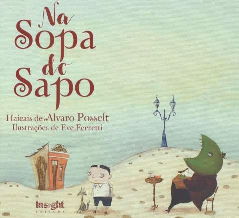 Capa - Na sopa do sapo de Alvaro Posselt